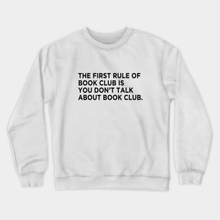 First Rule of Book Club Crewneck Sweatshirt